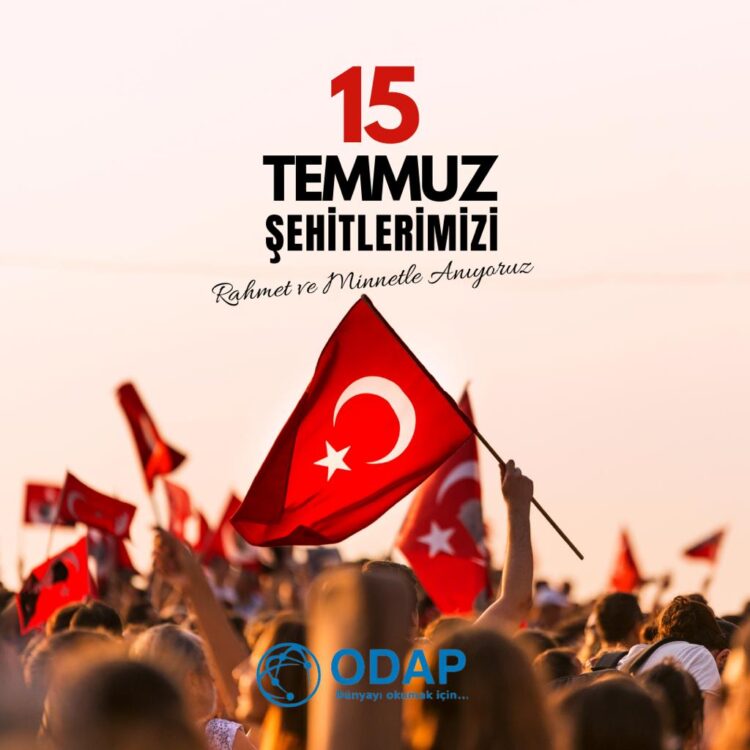 15 Temmuz Şehitlerimizi Rahmet ve Minnetle Anıyoruz
