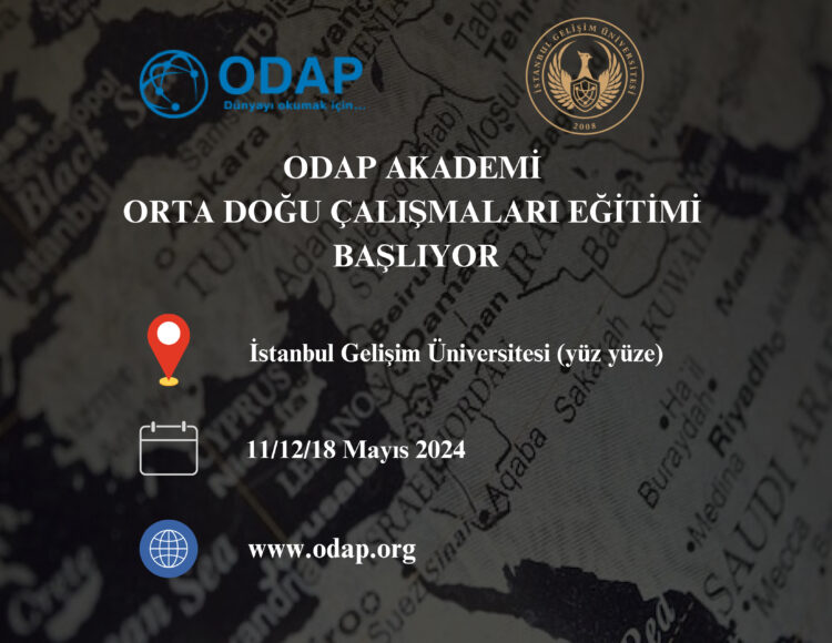 ODAP Akademi Orta Doğu Çalışmaları Eğitimi başlıyor!